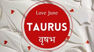 Taurus | वृषभ 💞 Love predictions 💞🦄 June ✨ Sun/Moon/Rising