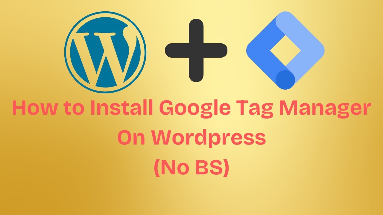 How to Setup Google Tag Manager WordPress | Step-by-Step Tutorial ...