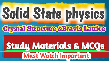 Solid State Physics I Crystal Structure I Bravis Lattice I PHYSICS I Study Materials MCQs I PART-02