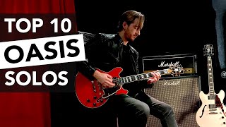 Top 10 Oasis Guitar Solos