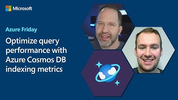 Optimize query performance with Azure Cosmos DB indexing metrics | Azure Friday