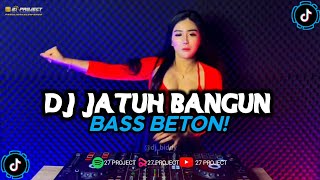 DJ JATUH BANGUN BASS BETON TERBARU 2023 DJ Lutfii Remix