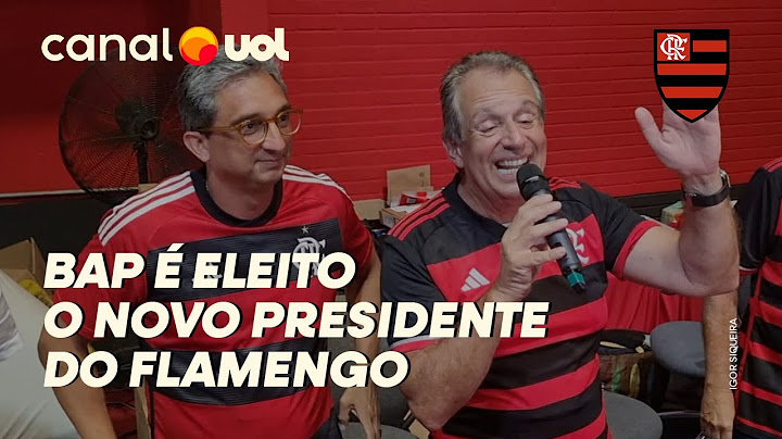 ELEIÇÕES DO FLAMENGO: BAP É ELEITO O NOVO PRESIDENTE DO FLAMENGO