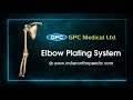 Elbow plating system   gpc medical ltd orthopaedic division
