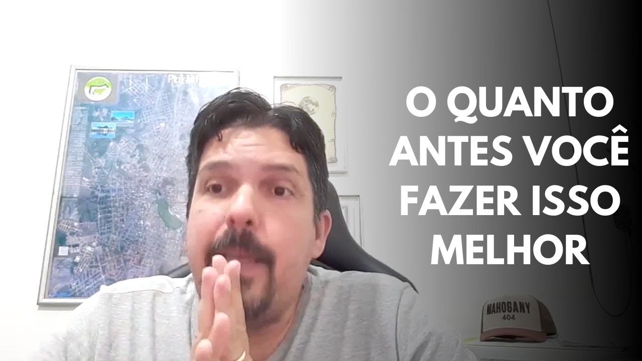 O QUANTO ANTES VOCÊ FAZER ISSO MELHOR YouTube