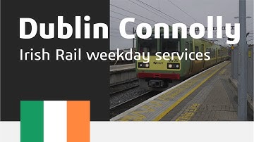 Irish Rail Dart & Commuter services and announcements at Dublin Connolly 4K