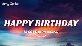 Kygo ft. Jhon Legend - Happy Birthday ( Lyrics ) 🎵