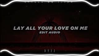 ABBA - Lay all your love on me [ Edit audio ] slowed ☠️☠