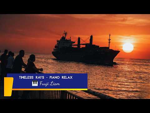 TIMELESS RAYS - Piano relax