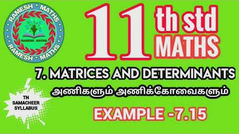 11th maths|chapter 7|Matrices and Determinants|Example 7.15