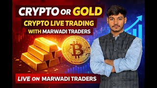 Day - 7 Crypto & Gold LIVE ft Marwadi Traders | Option Selling & Hedging #marwaditraders