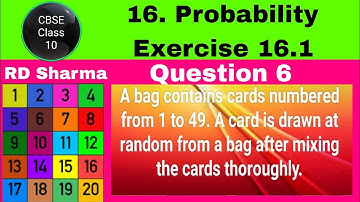 RD Sharma Class 10 EX 16.1 Q 6: A bag contains cards numbered from 1 to 49. A card is drawn at rando
