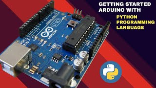 Getting Started With ARDUINO UNO With Python Language | All In One Code