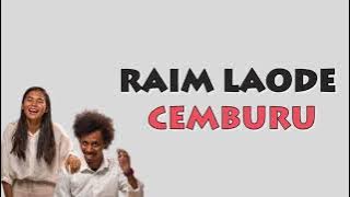 RAIM LAODE - CEMBURU || LIRIK LAGU
