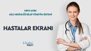 NBYS AHBS (Aile Hekimliği Bilgi Yönetim Sistemi) Hastalar Ekranı Detaylı Anlatım (2022) screenshot 5