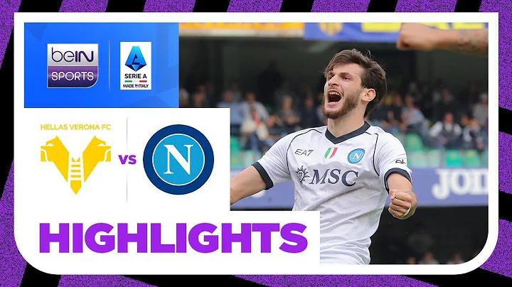 維羅納 1：3 拿玻里 | Serie A 23/24 Match Highlights HK - 天天要聞