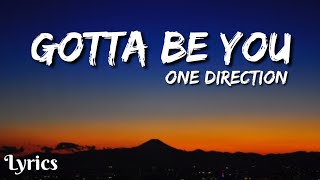 Video thumbnail of "Gotta Be You Lyrics: One Direction - Gotta Be You (Lyrics) | Lyrics Point"