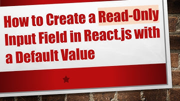 How to Create a Read-Only Input Field in React.js with a Default Value