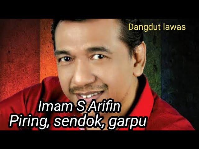 Dangdut lawas Imam S Arifin (Piring, sendok, garpu) - Lirik class=