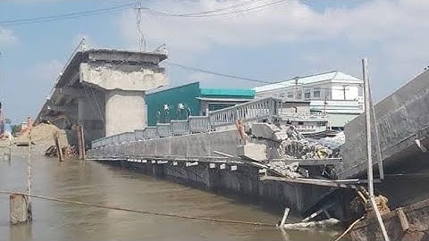 Cà Mau: Cầu 54 tỉ đồng xây sắp xong thì bị lún trụ, sập nhịp. Sập cầu Cái Đôi Vàm