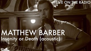 Matthew Barber - Insanity or Death (acoustic)