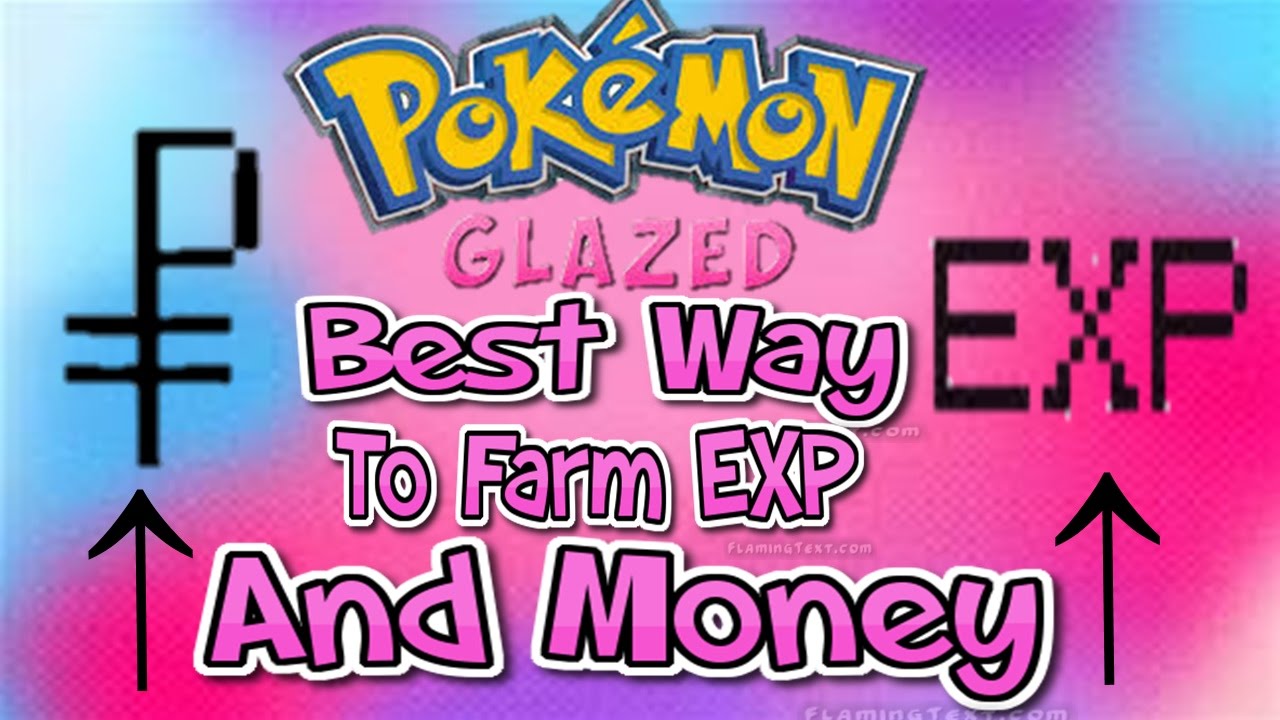 BEST Way To Farm Money and EXP In Pokemon Glazed 