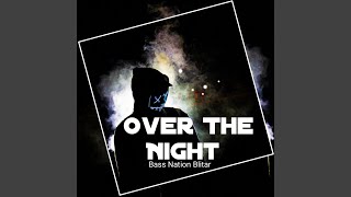 Over The Night
