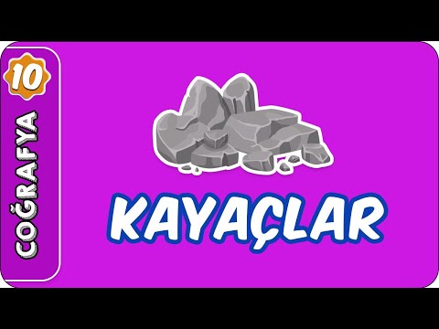 Kayaçlar |  10. Sınıf Coğrafya