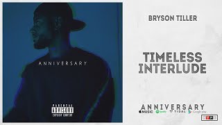 Video thumbnail of "Bryson Tiller - "Timeless Interlude" (A N N I V E R S A R Y)"