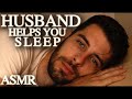 Husband helps you sleep  relaxing male asmr