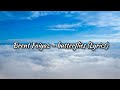 Brent Faiyaz Butterflies Lyrics