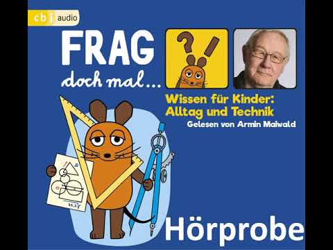 u0022Frag doch mal die Maus! Alltag und Techniku0022, gelesen vom Armin Maiwald