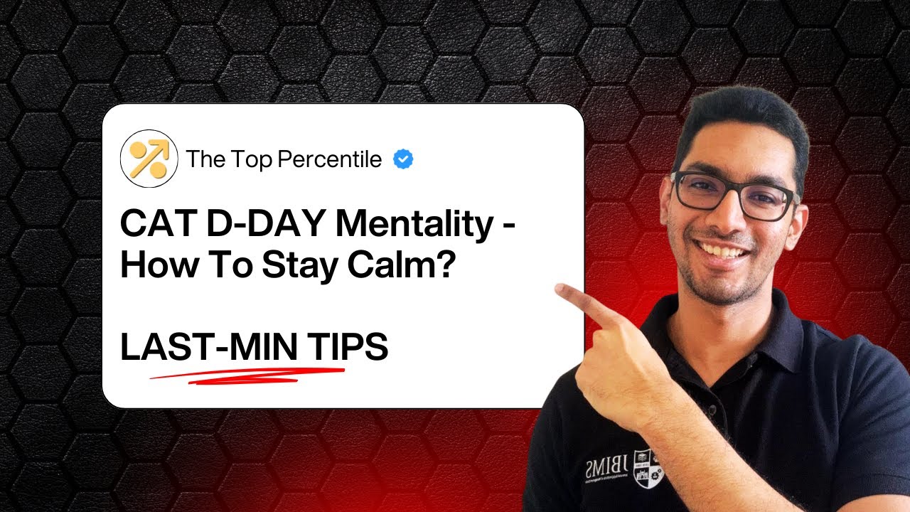CAT Tomorrow? Last-Minute Tips to Stay Calm & Score High