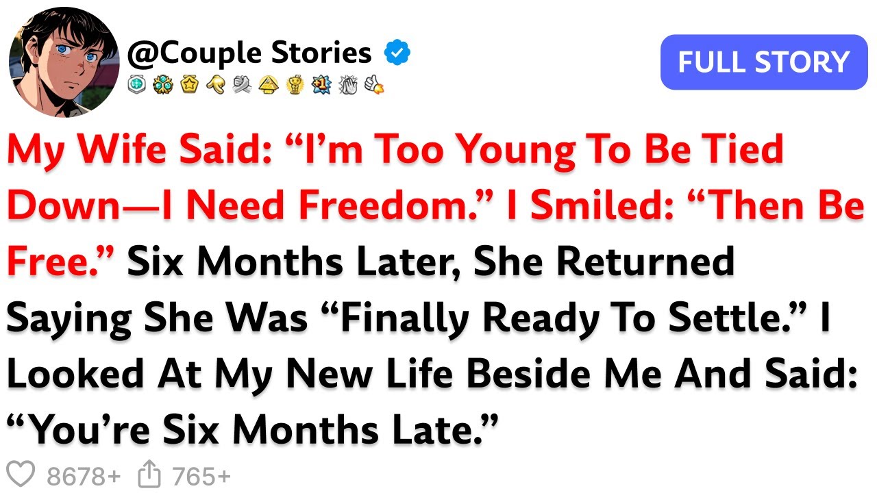 My Wife Said: “I’m Too Young To Be Tied Down—I Need Freedom.” I Smiled: “Then Be Free.”Six Months...