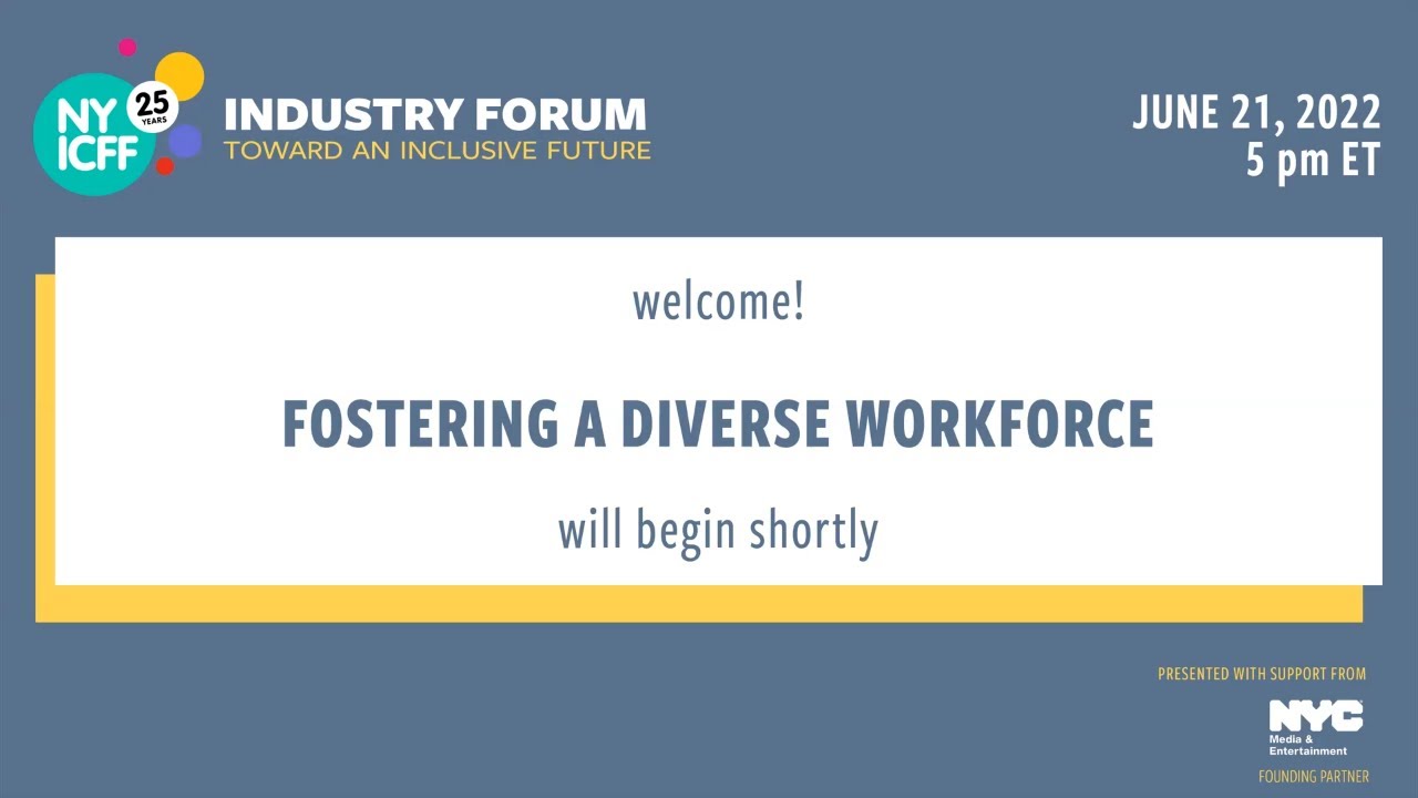 Fostering a Diverse Workforce | NYICFF Industry Forum 2022