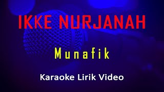 Munafik Ikke Nurjanah (Karaoke Dangdut Instrumental Lirik) no vocal - minus one
