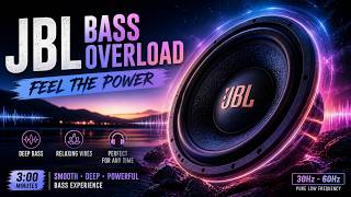 JBL BASS OVERLOAD 🌊 FEEL THE POWER | Deep Relaxing Bass