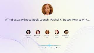 #TheSexualitySpace Book Launch of How to Write Erotica Rachel Kramer Bussel