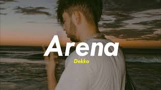 Arena - Dekko (letra)