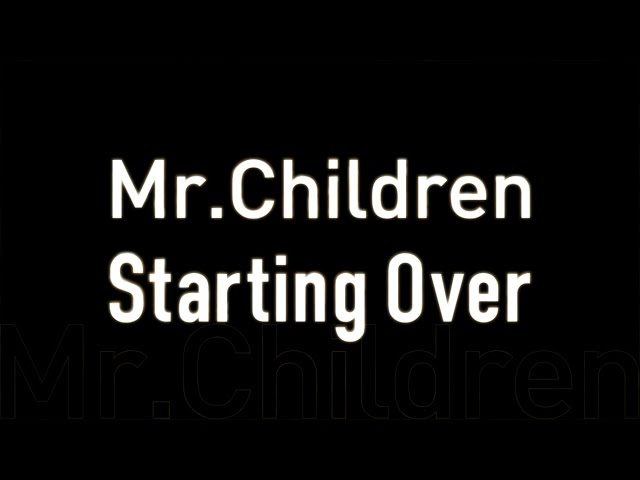 Chords For Mr Children Starting Over 映画 バケモノの子 主題歌 Spark Chords For Mr Children Starting Over 映画 バケモノの子 主題歌 Spark