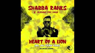 Shabba Ranks x Friendly Fire Band - Heart of a Lion (LEGALIZE REMIX)