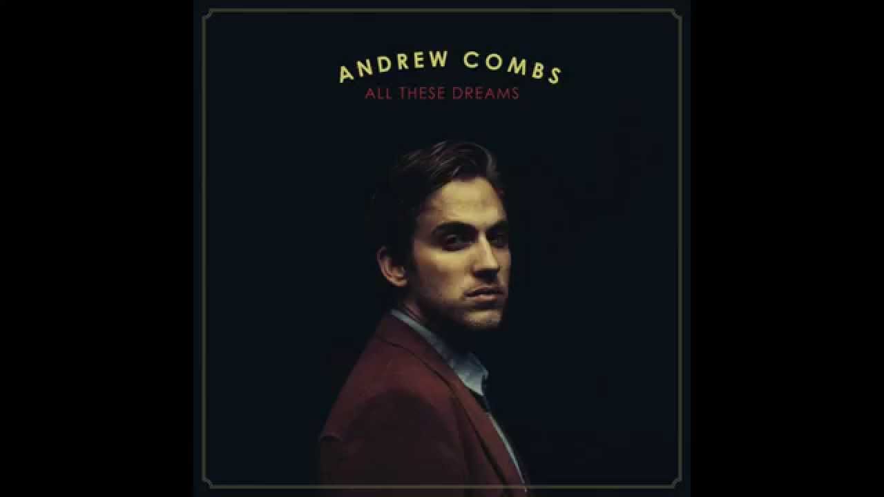 Watch ANDREW COMBS - Pearl on YouTube Watch ANDREW COMBS - Pearl on YouTube