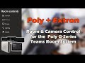 Poly teams room system  extron room control user experience