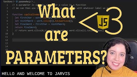 What are PARAMETERS? | JavaScript in LESS-THAN 3 | JavaScript Beginner Series