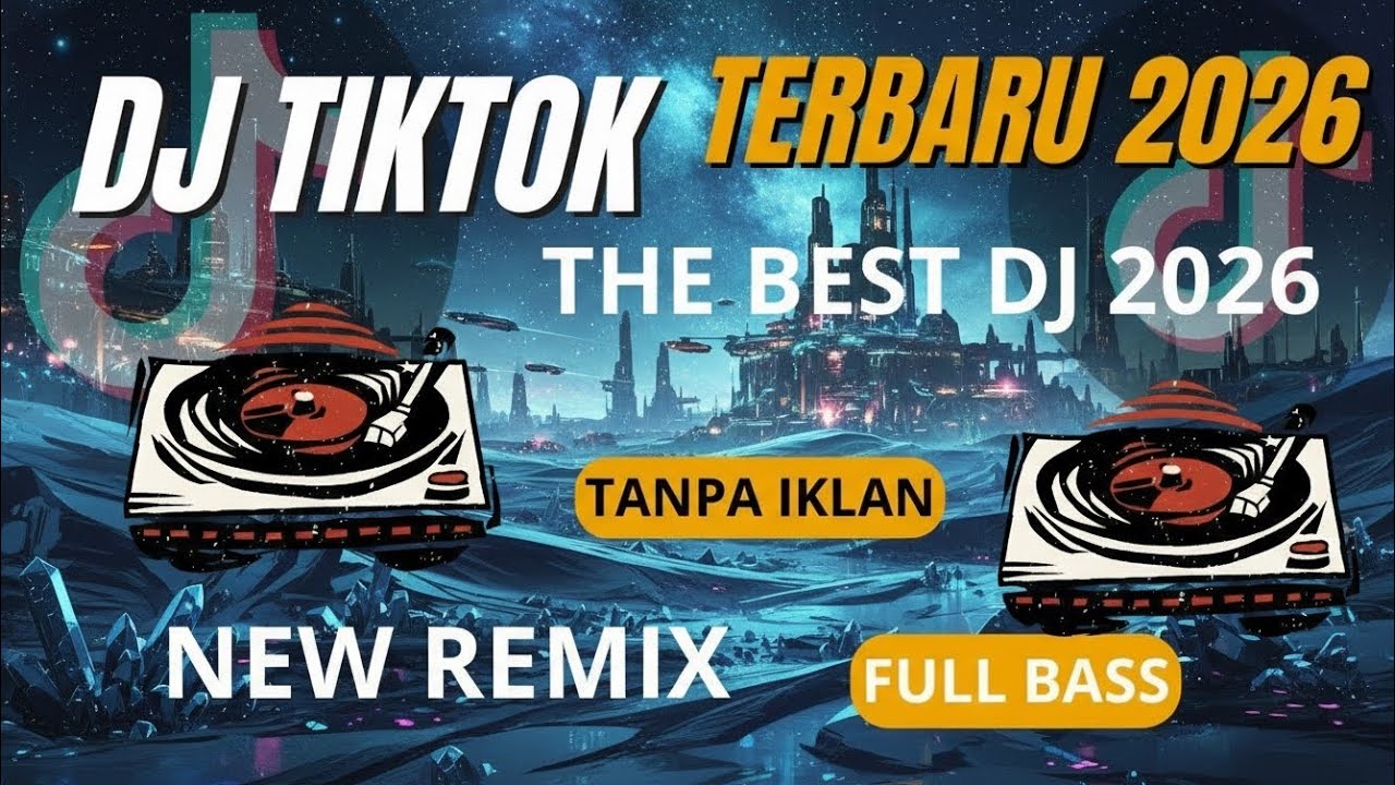 DJ CAMPURAN VIRAL TIK TOK TERBARU 2026 FULL BASS JEDAG JEDUK NEW REMIX