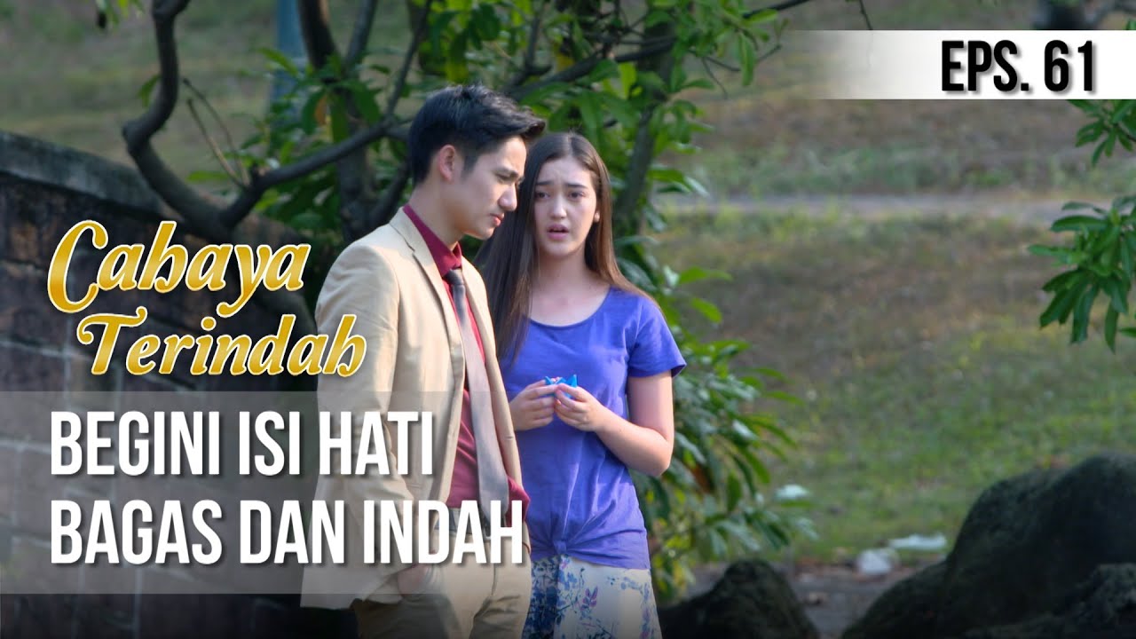 CAHAYA TERINDAH - Begini Isi Hati Bagas Dan Indah [19 Juli 2019]