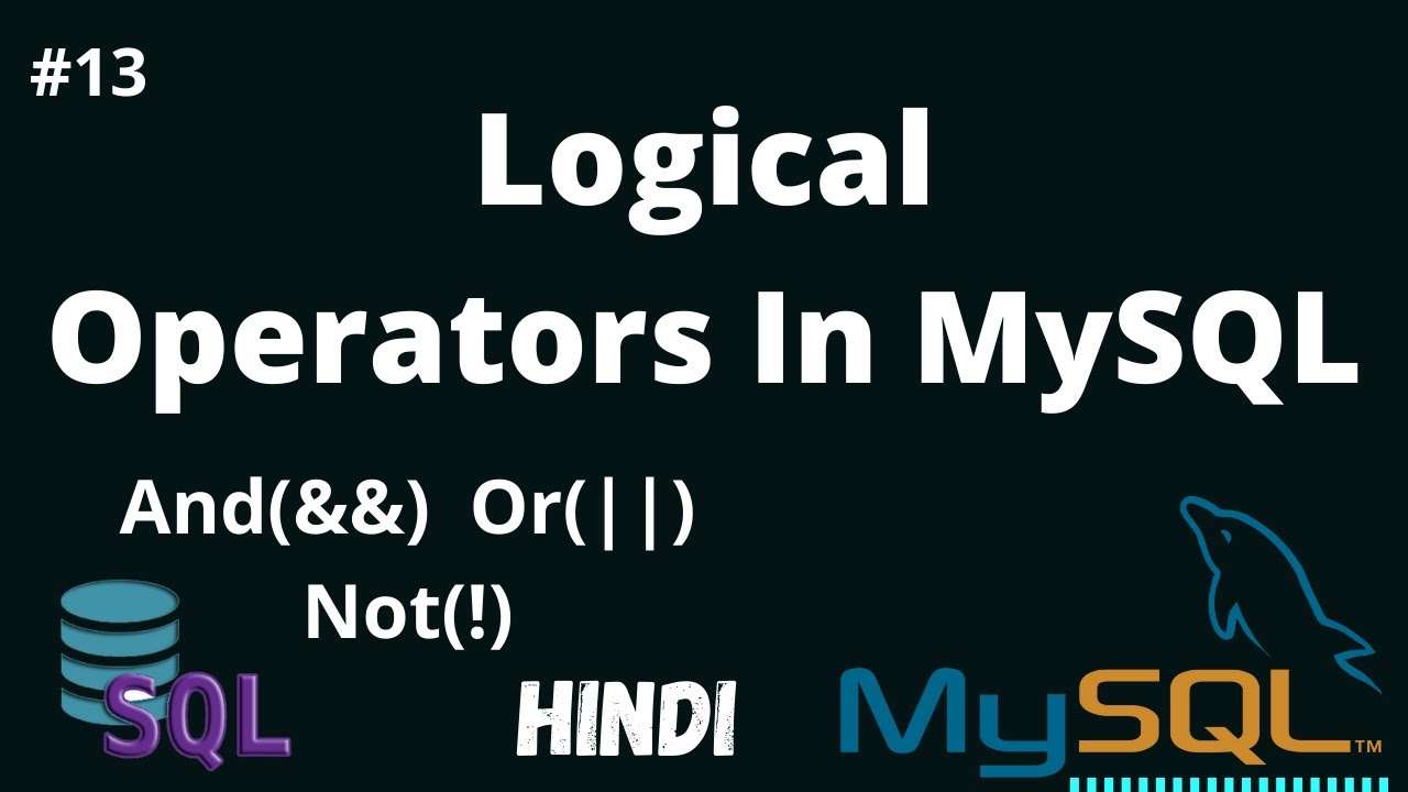 Logical Operator In Sql In Hindi || SQL For Beginners || MySQL Hindi ...