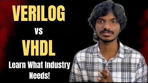 VERILOG vs VHDL