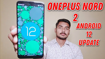 OnePlus Nord 2 5G Android 12 Update? | Nord 2 5G Oxygen Os V11.4?