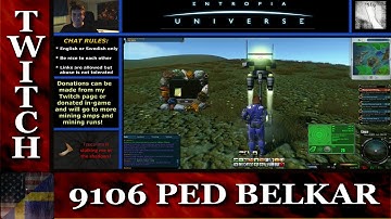 TDG Twitches - Entropia Universe - Level 13 Mining Amp Run # 11 - 9106 PED HOF